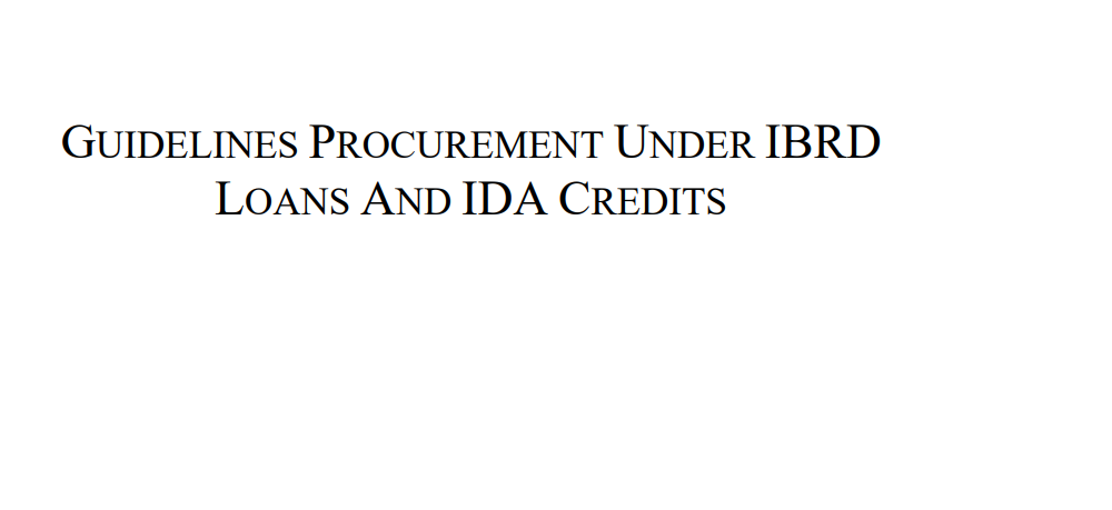 GUIDELINES PROCUREMENT UNDER IBRD LOANS AND IDA CREDITS